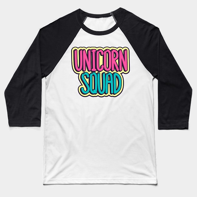 Unicorn squad Baseball T-Shirt by Viaire